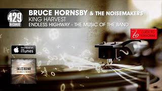 Video thumbnail of "Bruce Hornsby & The Noisemakers - King Harvest - Endless Highway: The Music of The Band"