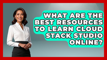 What Are the Best Resources to Learn Cloud Stack Studio Online? | Cloud Stack Studio News