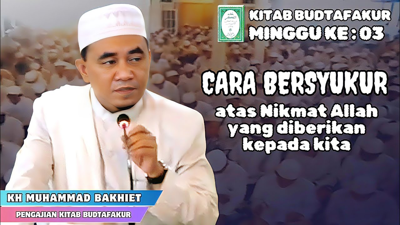 Cara Bersyukur atas Nikmat Allah yang diberikan kepada kita  (Guru Bakhiet)