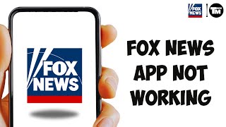 Fox News App Not Working | How to Fix FOX News App Not Working(FIXED)