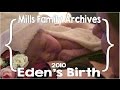 Edens birth  our first birth at home and our first daughter  mills family archives 18