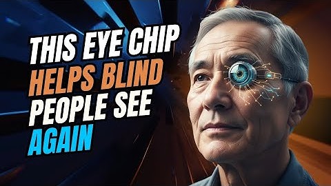 This Eye Chip Help Blind People See Again 😳 #blind #eyes #science #technology #brain #viralvideo 
