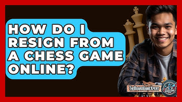 How Do I Resign From A Chess Game Online? - The Board Game Xpert
