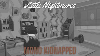 Little Nightmares  Mono kidnapped (LN Gacha Club)