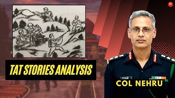Col Nehru Analyses TAT Stories of a Student | SSB TAT Analysis | Col M M Nehru