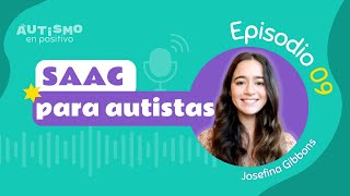 SAAC PARA AUTISTAS  ft. Josefina Gibbons - AEP | Ep.09 by Autismo en Positivo 9,487 views 1 year ago 42 minutes