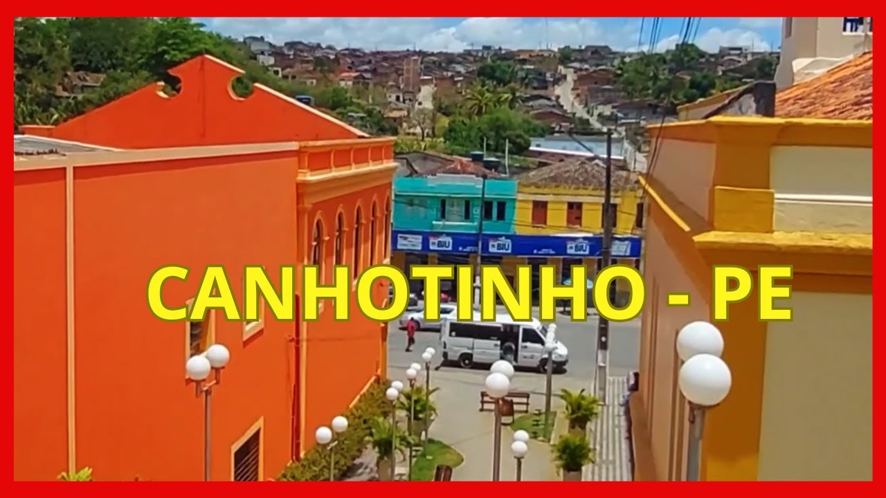 VÍDEO COMPLETO DA CIDADE DE CANHOTINHO | PE