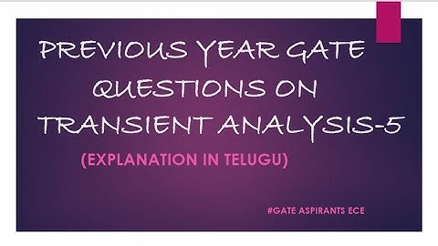 Network Theory - Lec 37. Previous year Gate Questions on Transient Analysis -5
