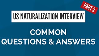 N400 Interview - Common Questions and Answers - Part 2