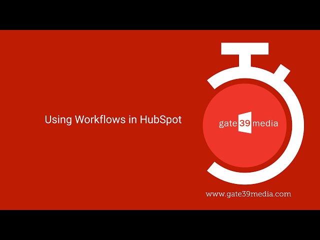 Why You Should Be Using HubSpot Workflows | Gate 39 Media | Digital Marketing Agency | Marketing Tip class=