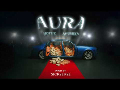 AURA - HotFix & @AnushkaBaduwal97 | Prod. by SickSense