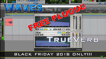 FREE WAVES PLUGIN - TrueVerb - BLACK FRIDAY 2015 ONLY! HURRY!