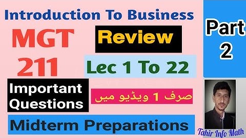 MGT211 midterm Preparations|| lecture 1 To 22