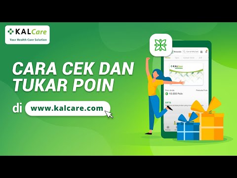 TUTORIAL | Cara Tukar Poin Belanja Menjadi Hadiah di www.kalcare.com