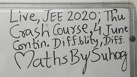 Live JEE 2020 Crash Course Thu June Maths By Suhag Kariya