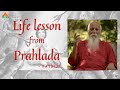 &quot;Life Lesson from Prahlada&quot;- Patriji | Pearls of Wisdom