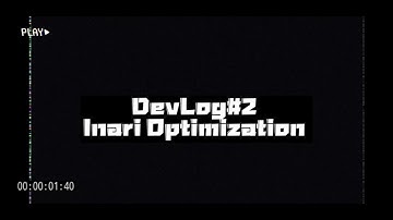 DevLog #2 - Inari Optimization