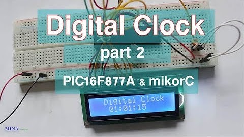Make Digital Clock use PIC Microcontroller with code part2