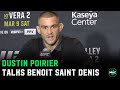 Dustin Poirier talks about his upcoming fight with Benoit Saint Denis at UFC 299.