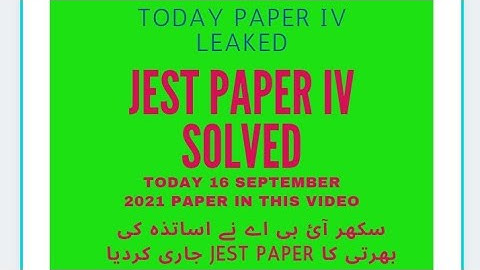 JEST PAPER IV SOLVED TODAY 16 -SEP-2021 IBA LARKANA IBA SUKKUR IBAHYDERABAD IBA KARACHI IBAMIRPUR