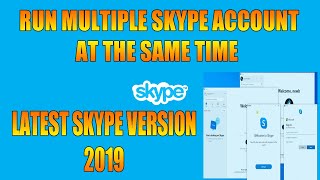 How to Run Multiple Skype Accounts at the same time. (LATEST) 2019 YouTube