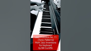 Thumbnail of Jazz Invention No.11 (Tonic Patterns) from Jazz Inventions for Keyboard by Bill Cunliffe