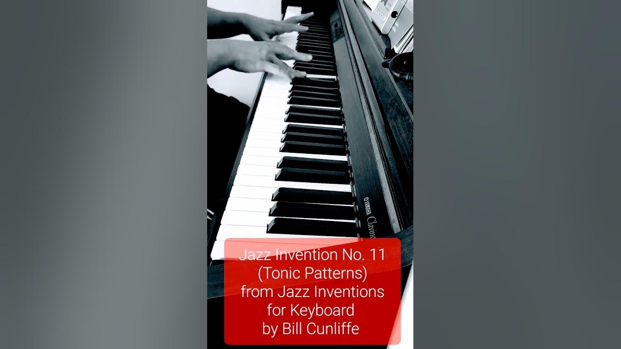 Jazz Invention No.11 (Tonic Patterns) from Jazz Inventions for Keyboard by Bill Cunliffe