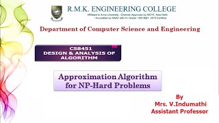 Approximation Algorithm for NP hard Problems Detailed Explanation|| Mrs. V.Indumathi || CSE || RMKEC