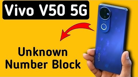Vivo V50 5G unknown number block kaise kare, how to block unknown numbers in vivo, Blacklist setting