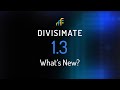 Divisimate 1.3 - What's New?