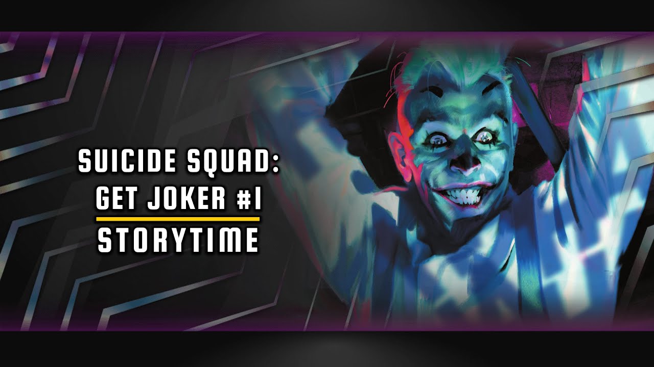 Issue Storytime Suicide Squad Get Joker 1 Youtube