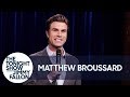 Matthew Broussard Stand-Up