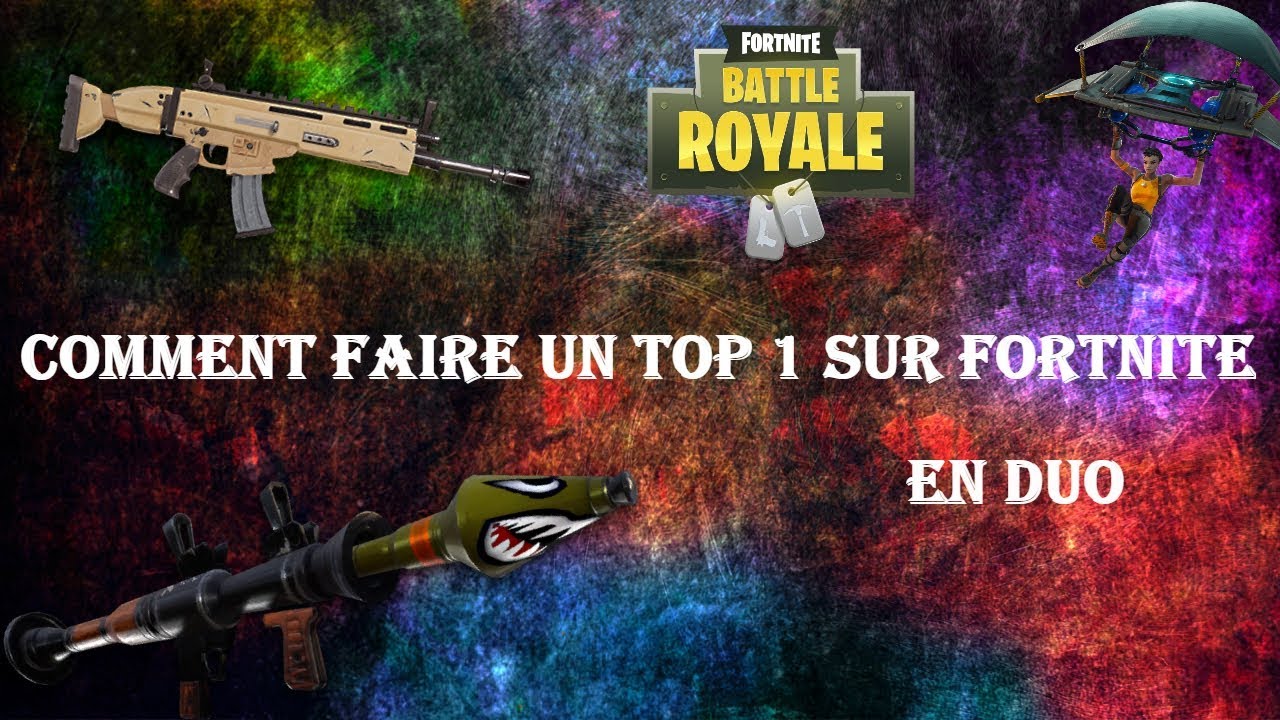 COMMENT FAIRE UN TOP 1 SUR FORTNITE ??!! - YouTube
