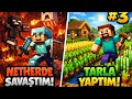 Minecraft Survival #3 | Nether’de Savaştım 🔥 Tarla Kurdum 🌾