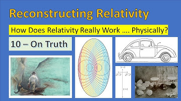 Reconstructing Relativity - On Truth