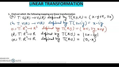 chapter- LINEAR TRANSFORMATION //check whether the following mapping a linear transformation or not