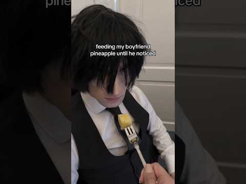 feeding my boyfriend