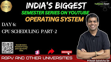 Day 6 | CPU SCHEDULING  PART-2 | RGPV University | All University | Pritesh Saklecha