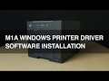 M1A Printer Driver Installation for Windows