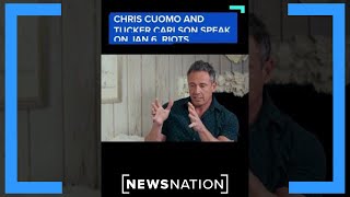 Chris Cuomo and Tucker Carlson speak on Jan. 6 riots