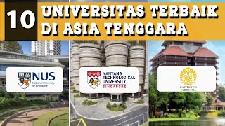 10 UNIVERSITAS TERBAIK DI ASIA TENGGARA!! MAHASISWANYA JENIUS SEMUA