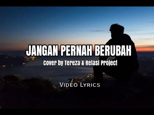 ST12 - Jangan Pernah Berubah (Cover by Tereza u0026 Relasi Project) | VIDEO LYRICS class=