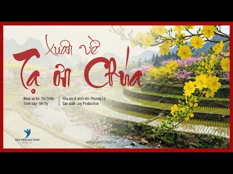 [ MV Lyric ] Xuân Về Tạ Ơn Chúa | Ngô Hoài Yến Vy | Joy Production Official