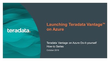 Launching Teradata Vantage on Azure