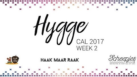 Hygge CAL week 2 - English UK Terms - Right handed - Scheepjes CAL 2017