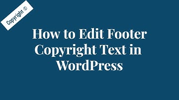How to Edit Footer Copyright Text in  WordPress Theme