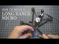 How to Build a Micro Long Range FPV Drone - Transformer Mini