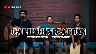 Red Hot Chile Papers - Californication | Hapus Band Cover