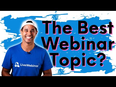 How to Select the Best Webinar Topic | LiveWebinar