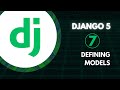 Django Course - #07 Defining Models in Django